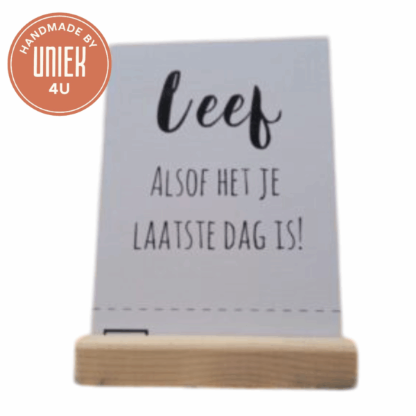 Uniek - Handgemaakte kaart - Leef alsof het je laatste dag is!