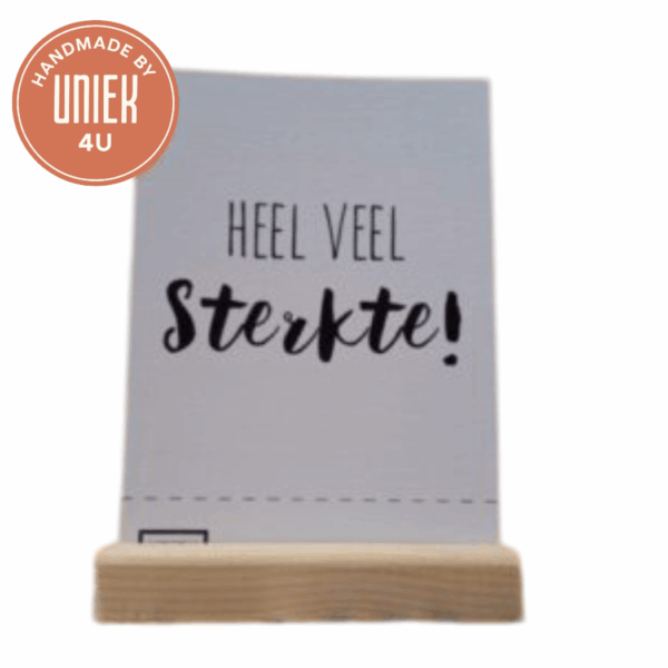 Uniek - Handgemaakte kaart - Heel veel sterkte!