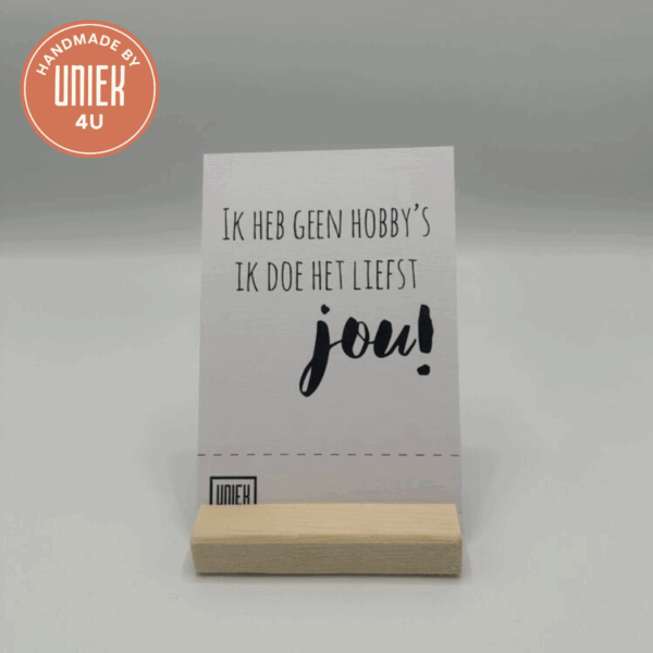 Kaart - Ik heb geen hobby's ik doe het liefst jou!