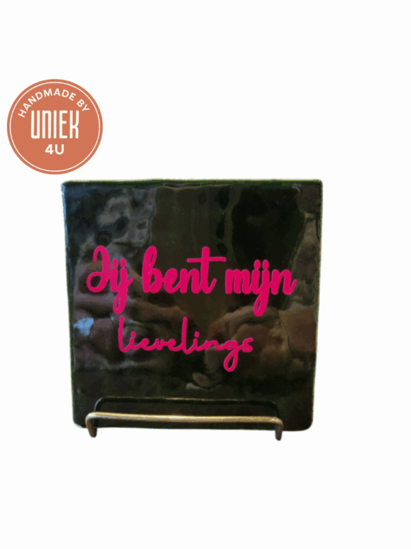 Tegeltje - Jij bent mij lievelings