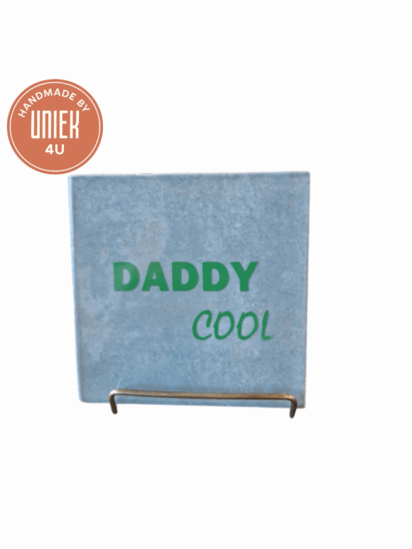 Tegeltje - Daddy Cool