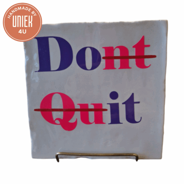 Tegeltje - Dont Quit