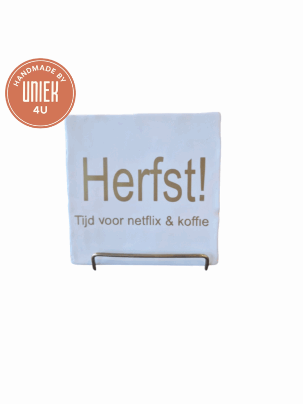 Tegeltje - Herfst! Tijd voor netflix & koffie
