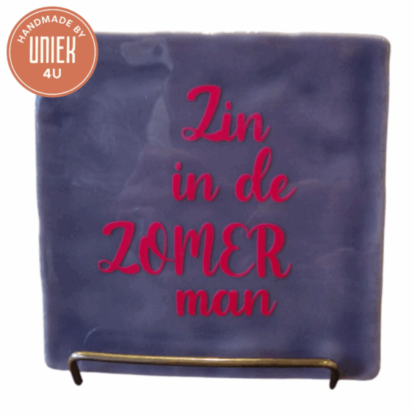 Tegeltje - Zin in de zomer man