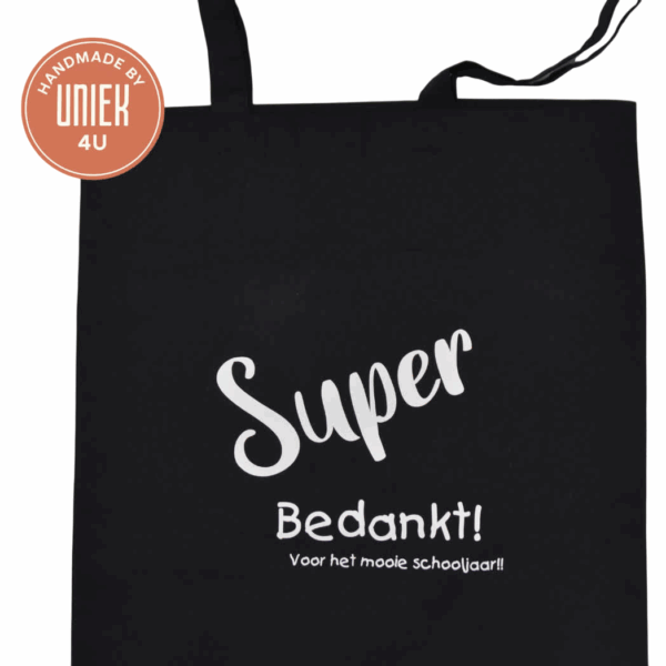 Tas - Super Bedankt voor het mooie schooljaar - Zwart