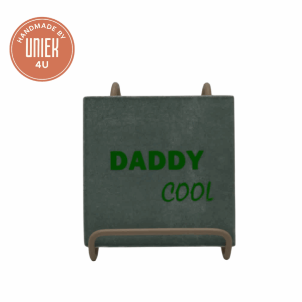 Uniek - tegeltje - Daddy cool - grijsgroen