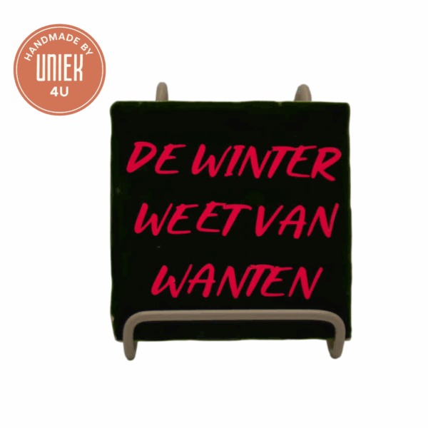 Uniek - Tegeltje - De winter weet van wanten - Groen