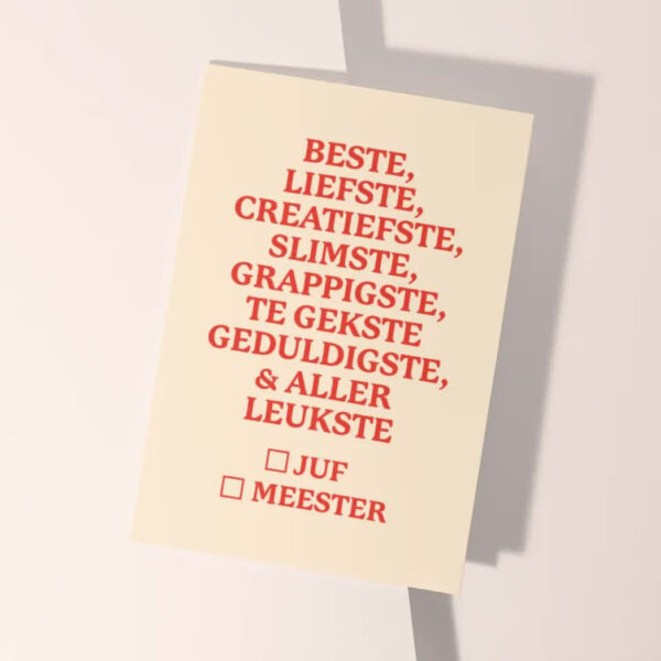 Heyday - A6 kaart - Beste, liefste, creatiefste, slimste, grappigste, te gekste, geduldigste & allerleukste juf/meester - beige