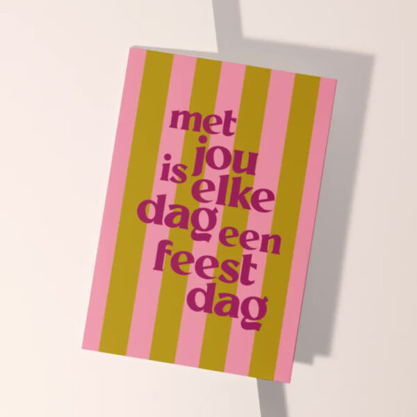 Heyday - A6 kaart - Met jou is elke dag een feestdag - roze met groen