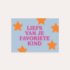 Liefs van je favoriete kind, liefdevolle boodschap met sterren, uniek-living.nl.
